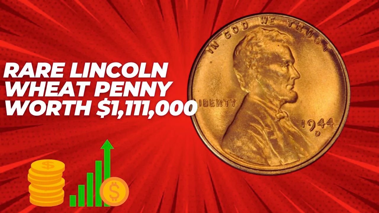Is a $4 Billion Lincoln Wheat Penny Still in Circulation